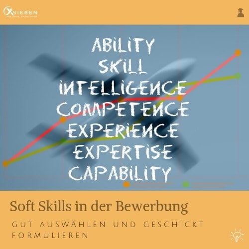 Soft Skills & Bewerbung - X SIEBEN
